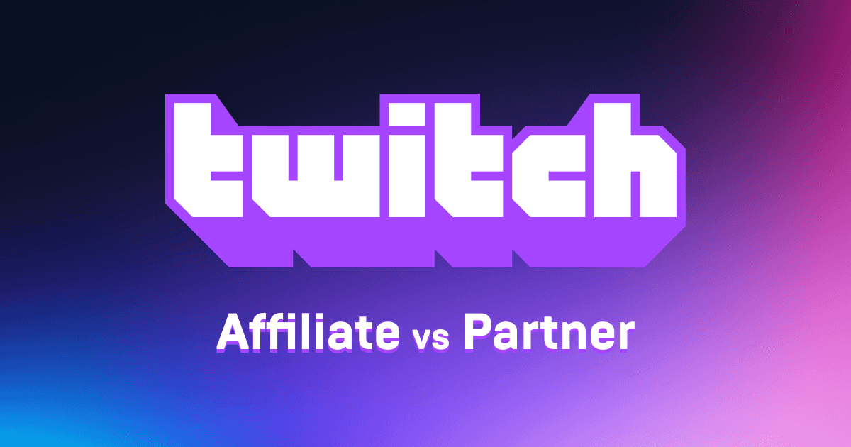 The difference between a Twitch Affiliate and a Partner