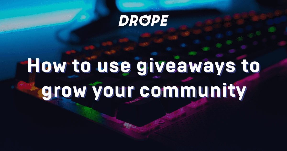 How to use giveaways to grow your community